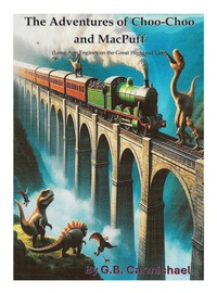 Enlarge image Cover: The Adventures of Choo-Choo and MacPuff - Lineage Independent Publishing