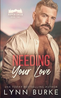 Abbildung von: Needing Your Love - Lynn Burke