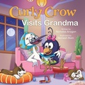 Cover: Curly Crow Visits Grandma - Curly Crow