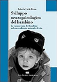Abbildung von: Sviluppo neuropsicologico del bambino. La conoscenza del bambino nel suo ambiente naturale di vita - CEA