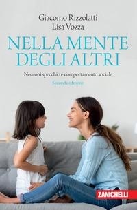 Abbildung von: Nella mente degli altri. Neuroni specchio e comportamento sociale - Chiavi di lettura;Zanichelli