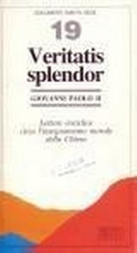 Abbildung von: Veritatis splendor. Lettera enciclica circa l'insegnamento morale della Chiesa - Documenti Santa Sede;EDB
