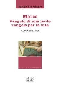 Abbildung von: Marco: Vangelo di una notte vangelo per la vita - Commentario - Testi e commenti;EDB
