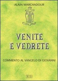 Abbildung von: Venite e vedrete. Commento al Vangelo di Giovanni - Lettura pastorale della Bibbia;EDB
