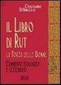 Abbildung von: Il libro di Rut. La forza delle donne. Commento teologico e letterario - Biblica;EDB