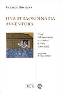 Abbildung von: Una straordinaria avventura. Storia del Movimento ecumenico in Italia (1910-2010) - Teologia viva;EDB