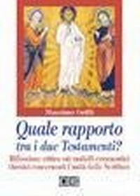 Abbildung von: Quale rapporto tra i due Testamenti? Riflessione critica sui modelli ermeneutici classici concernenti l'unità delle Scritture - Epifania della parola;EDB