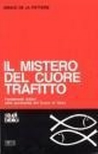 Abbildung von: Il mistero del cuore trafitto. Fondamenti biblici della spiritualità del Cuore di Gesù - Studi biblici;EDB