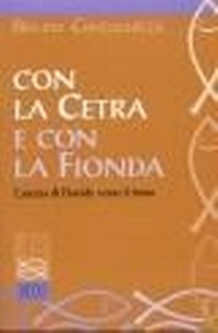 Abbildung von: Con la cetra e con la fionda. L'ascesa di Davide verso il trono - Studi biblici;EDB