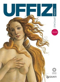 Abbildung von: Galleria degli Uffizi. Guida ufficiale. Tutte le opere - Guide uff. musei fiorentini. Complete;Giunti Editore