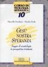 Abbildung von: Gesù nostra speranza. Saggio di escatologia in prospettiva trinitaria - Corso di teologia sistematica;EDB