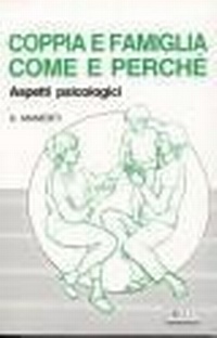 Abbildung von: Coppia e famiglia: come e perché. Aspetti psicologici - Psicologia e formazione;EDB