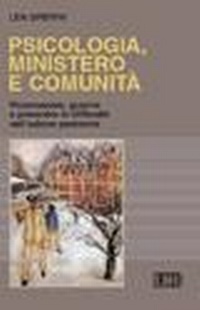 Abbildung von: Psicologia, ministero e comunità. Riconoscere, guarire e prevenire le difficoltà nell'azione pastorale - Psicologia e formazione;EDB