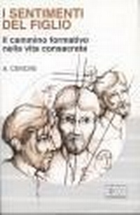 Abbildung von: I sentimenti del figlio. Il cammino formativo nella vita consacrata - Psicologia e formazione;EDB