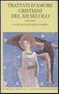 Abbildung von: Trattati d'amore cristiani del XII secolo. Testo latino a fr - Scrittori greci e latini;Mondadori
