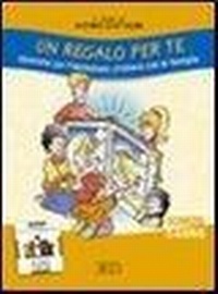 Abbildung von: Un regalo per te. Itinerario per l'iniziazione cristiana con le famiglie. II anno. Schede - Catechismi e sussidi catechistici;EDB