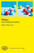 Cover: Politica. Una introduzione filosofica - Piccola biblioteca Einaudi. Mappe;Einaudi