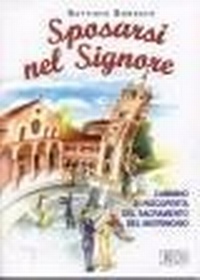 Abbildung von: Sposarsi nel Signore. Cammino di riscoperta del sacramento del matrimonio - Itinerari di fede;EDB