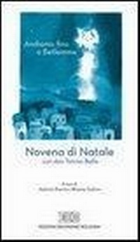 Abbildung von: Andiamo fino a Betlemme. Novena di Natale con don Tonino Bello - Sussidi per i tempi liturgici;EDB