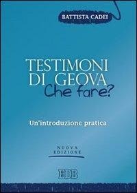 Abbildung von: Testimoni di Geova: che fare? Un'introduzione pratica - Pedagogia della fede;EDB