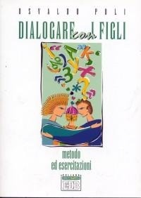 Abbildung von: Dialogare con i figli. Metodo ed esercitazioni - Genitori-figli e formazione;EDB
