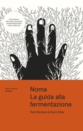 Cover: Noma. La guida alla fermentazione. Tutto comincia dal gusto - Cucina;Giunti Editore