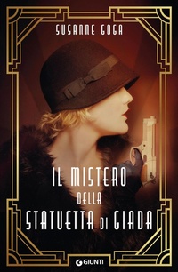 Abbildung von: Il mistero della statuetta di giada - A;Giunti Editore