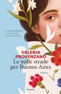 Cover: Le mille strade per Buenos Aires - Narratori moderni;Garzanti
