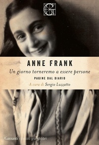 Abbildung von: Un giorno torneremo a essere persone. Pagine dal diario - I piccoli grandi libri;Garzanti