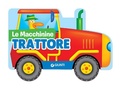 Cover: Trattore - Le Macchinine;Giunti Kids