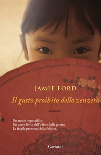Abbildung von: Il gusto proibito dello zenzero - Elefanti bestseller;Garzanti