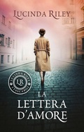 Cover: La lettera d'amore - I tascabili di Lucinda Riley;Giunti Editore