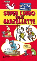 Cover: Il superlibro delle barzellette - Tempo libero e divertimento;Giunti Editore