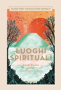 Cover: Luoghi spirituali. Guide per viaggiatori ispirati - Varia;Giunti Editore