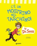 Cover: C'&egrave; un mostrino nel taschino! - Libri del dr. Seuss;Giunti Editore