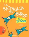 Cover: La battaglia del burro - Libri del dr. Seuss;Giunti Editore