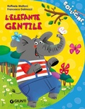 Cover: L' elefante gentile - Bollicine;Giunti Editore