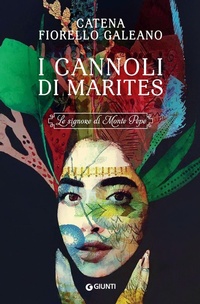 Abbildung von: I cannoli di Marites. Le signore di Monte Pepe - A;Giunti Editore