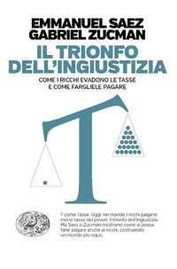 Abbildung von: Il trionfo dell'ingiustizia. Come i ricchi evadono le tasse e come fargliele pagare - Einaudi. Passaggi;Einaudi