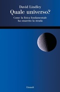 Cover: Quale universo? Come la fisica fondamentale ha smarrito la strada - Saggi;Einaudi