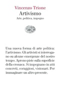 Cover: Artivismo. Arte, politica, impegno - Vele;Einaudi