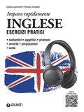 Cover: Inglese. Esercizi pratici. Sostantivi, aggettivi, pronomi, avverbi, preposizioni, verbi - Impara rapidamente;Giunti Editore