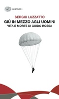 Cover: Gi&ugrave; in mezzo agli uomini. Vita e morte di Guido Rossa - Gli struzzi. Nuova serie;Einaudi