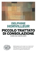 Cover: Piccolo trattato di consolazione. Vivere con i nostri morti - Einaudi. Passaggi;Einaudi