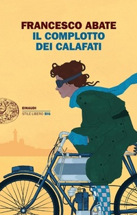 Abbildung von: Il complotto dei Calafati - Einaudi. Stile libero big;Einaudi