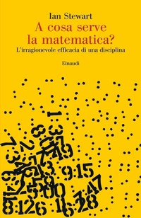 Abbildung von: A cosa serve la matematica? L'irragionevole efficacia di una disciplina - Saggi;Einaudi