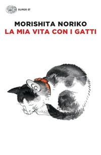 Abbildung von: La mia vita con i gatti - Super ET;Einaudi