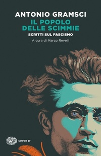 Abbildung von: Il popolo delle scimmie. Scritti sul fascismo - Super ET;Einaudi
