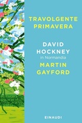 Cover: Travolgente primavera. David Hockney in Normandia - Saggi;Einaudi