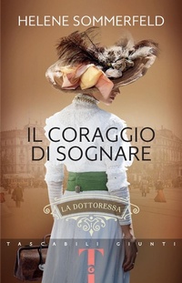 Abbildung von: Il coraggio di sognare. La dottoressa - Tascabili Giunti;Giunti Editore